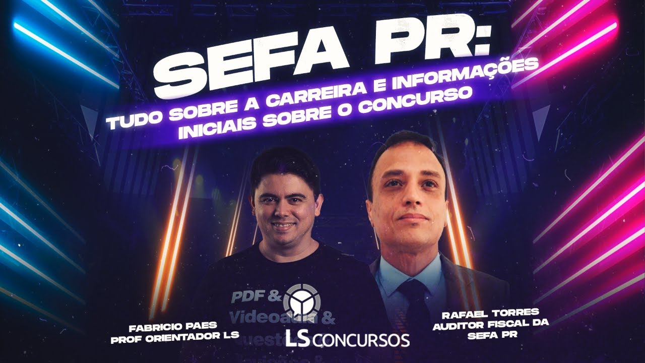 SEFA Paraná: Tudo sobre a carreira e novo concurso