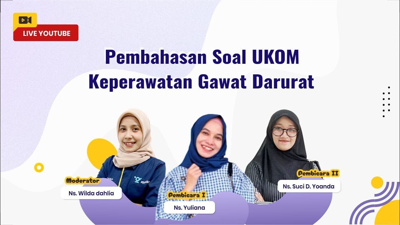 PEMBAHASAN SOAL UKOM - KEPERAWATAN GAWAT DARURAT