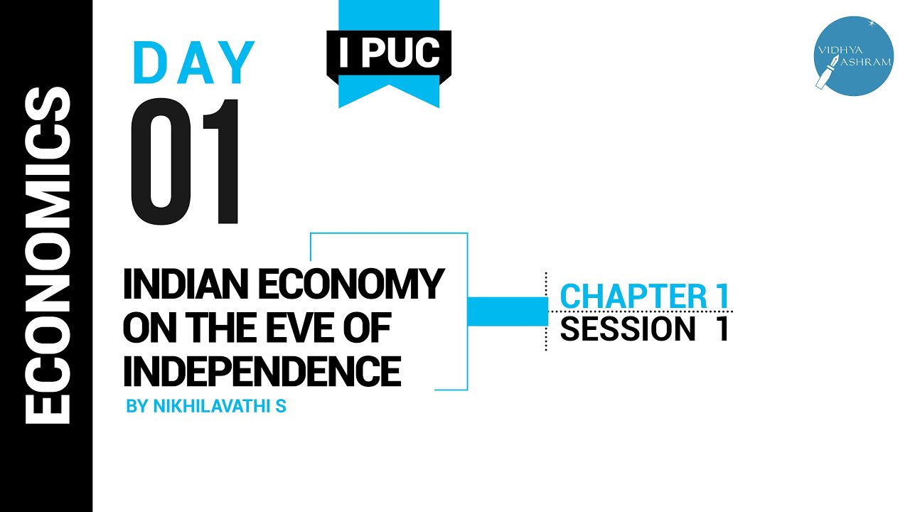 DAY 01 | ECONOMICS | I PUC | INDIAN ECONOMY ON THE EVE OF INDEPENDENCE | L1