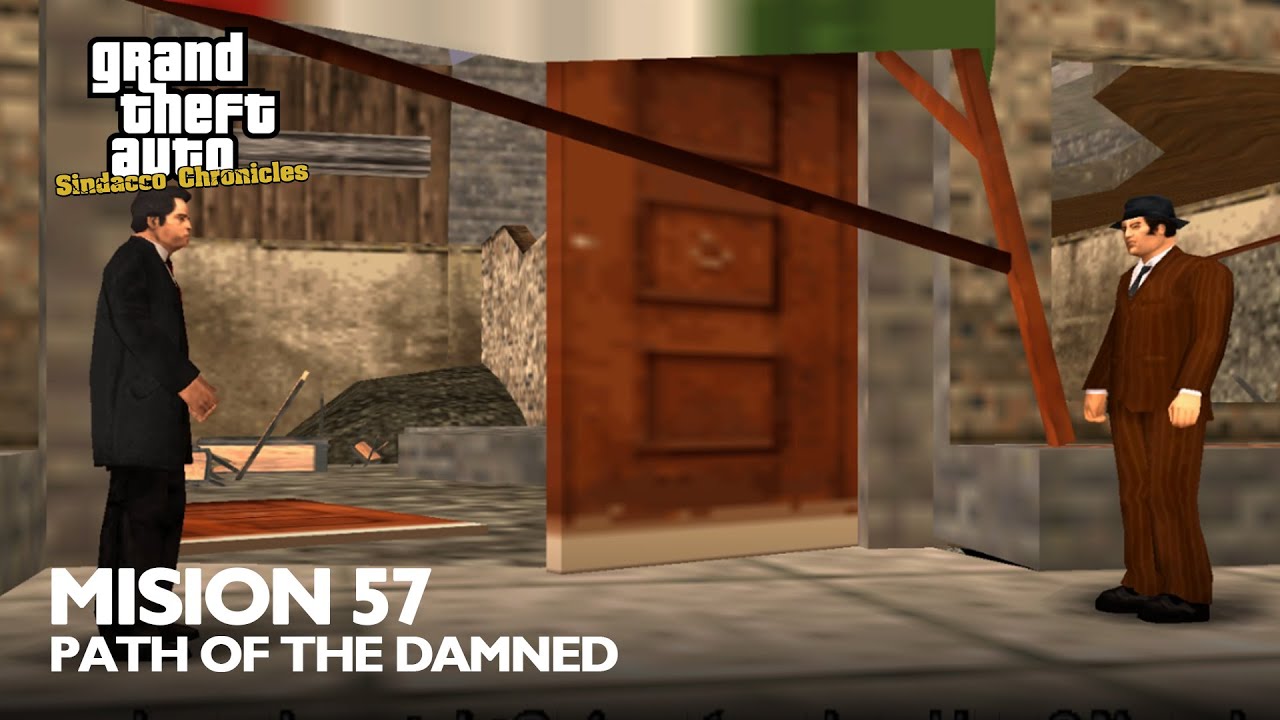 GTA Sindacco Chronicles - Mision 57 - Path of the Damned