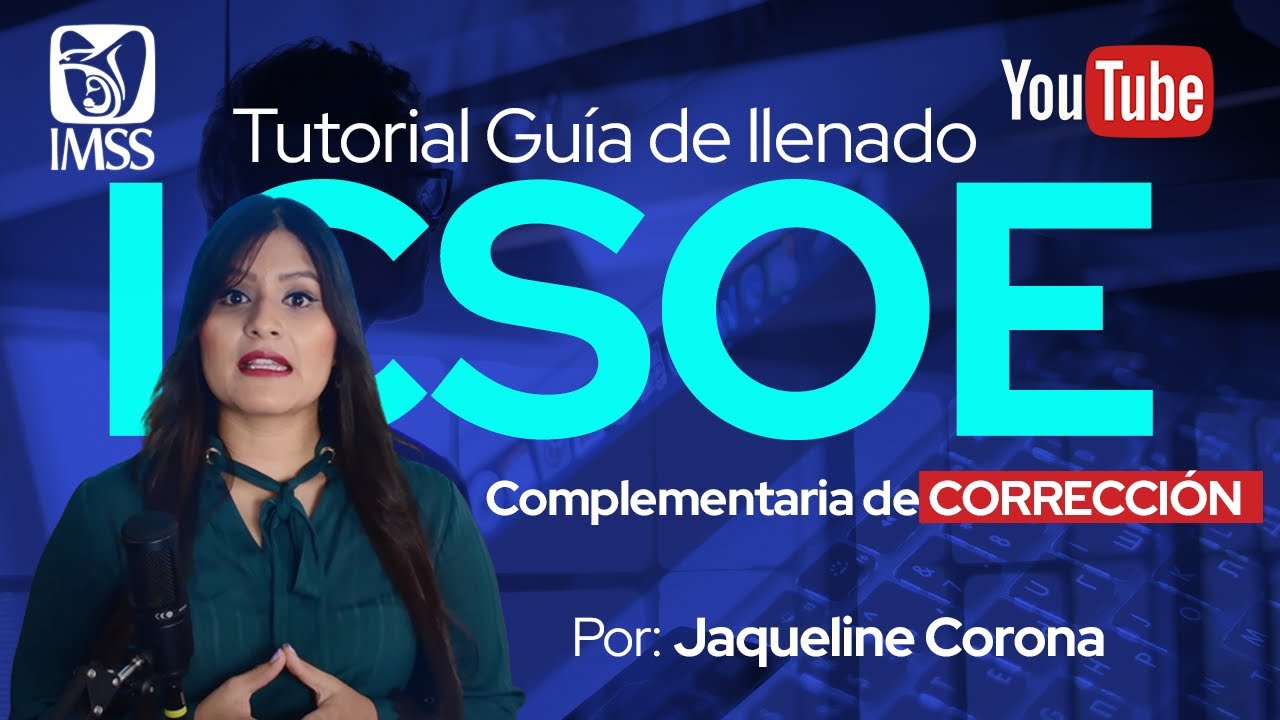 Tutorial de informativa ICSOE complementaria de CORRECCI&Oacute;N.