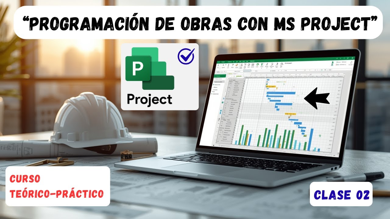 02 PROGRAMACI&Oacute;N DE OBRAS CON Ms PROJECT