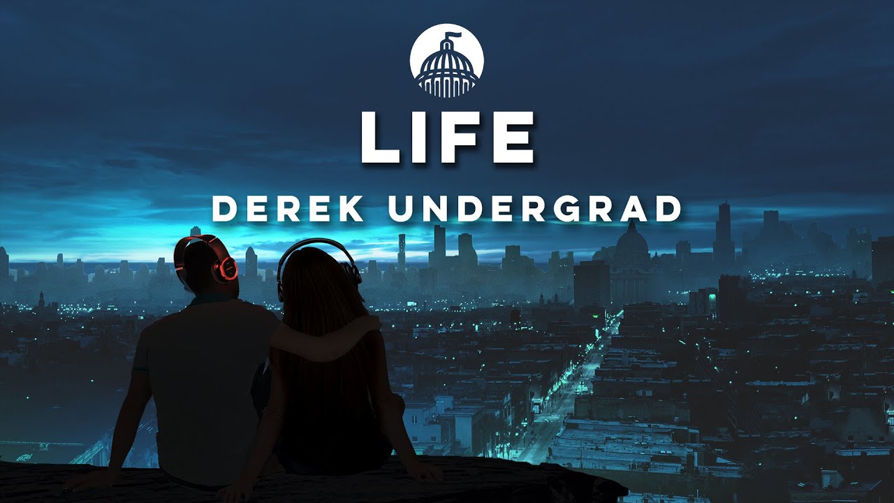 Derek Undergrad - Life (Official Release)