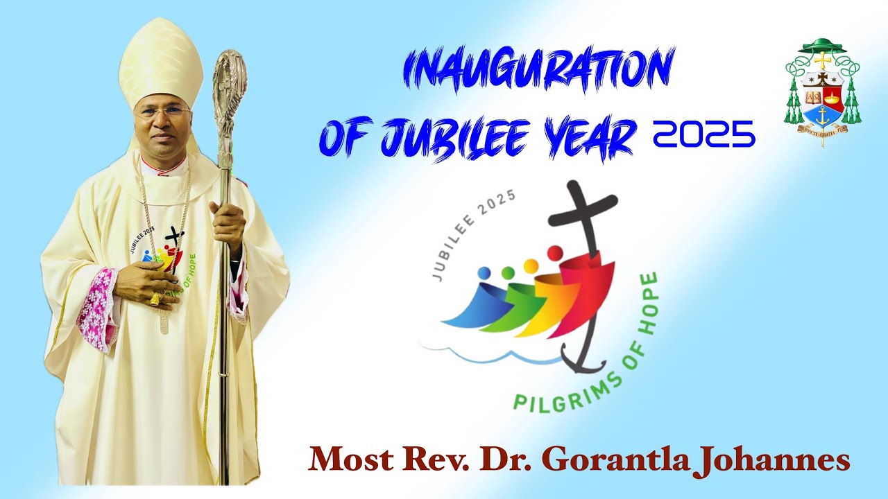 Inauguration of Jubilee year 2025  | Most Rev. Dr. Gorantla Johannes OCD, Bishop of Kurnool