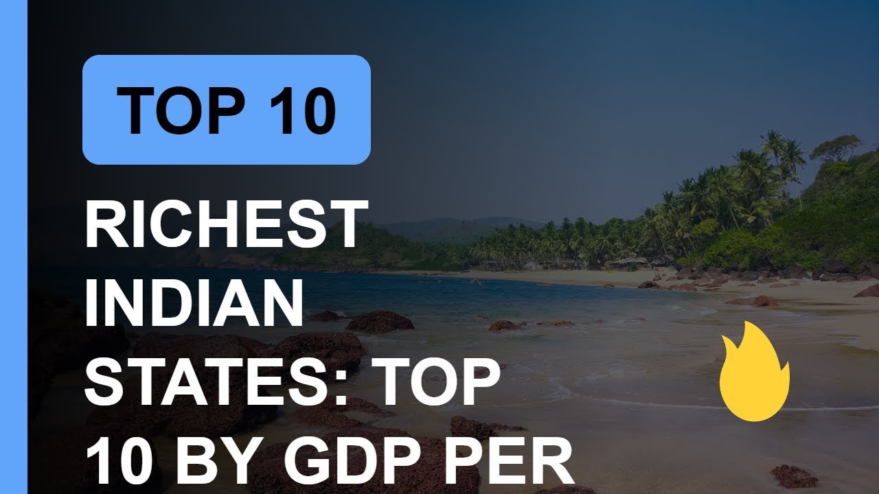 Top 10 India States/UT with Highest GDP Per Capita