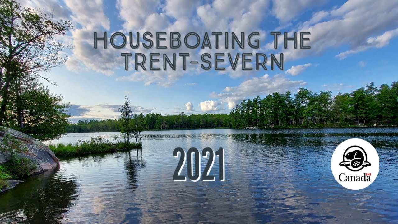 Houseboating the Trent-Severn Waterway w/ Egan Houseboats