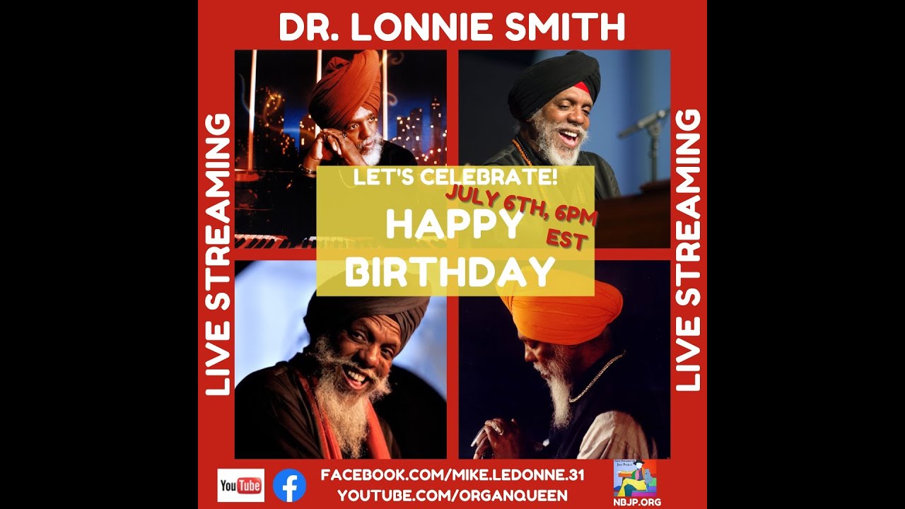 Dr. Lonnie Smith Birthday Celebration!