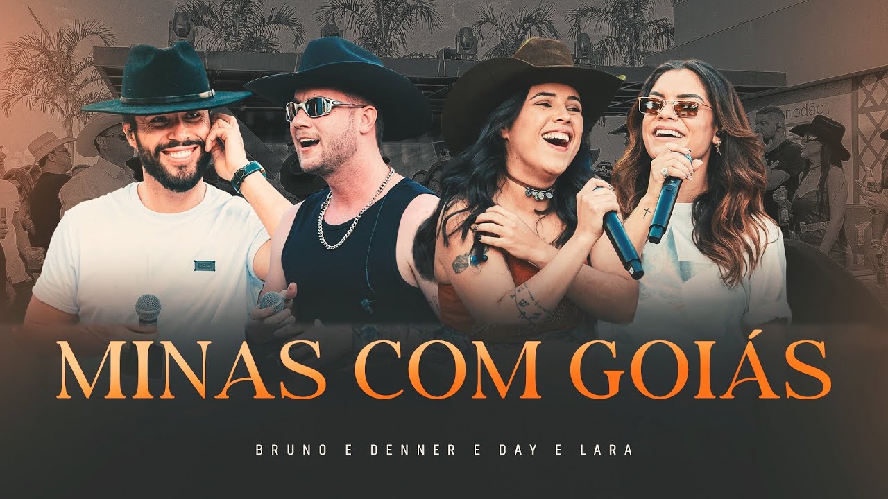 Minas com Goiás - Bruno & Denner, @DayeLara 