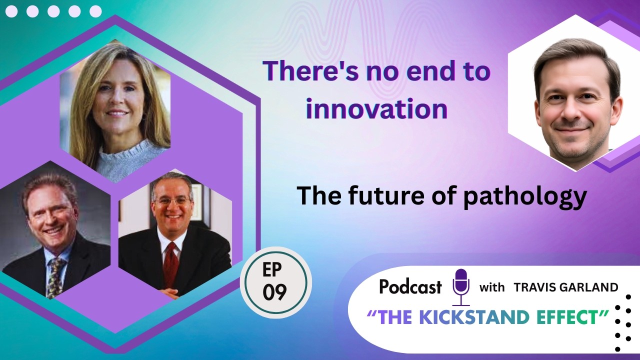 The future of pathology | The kickstand effect podcast