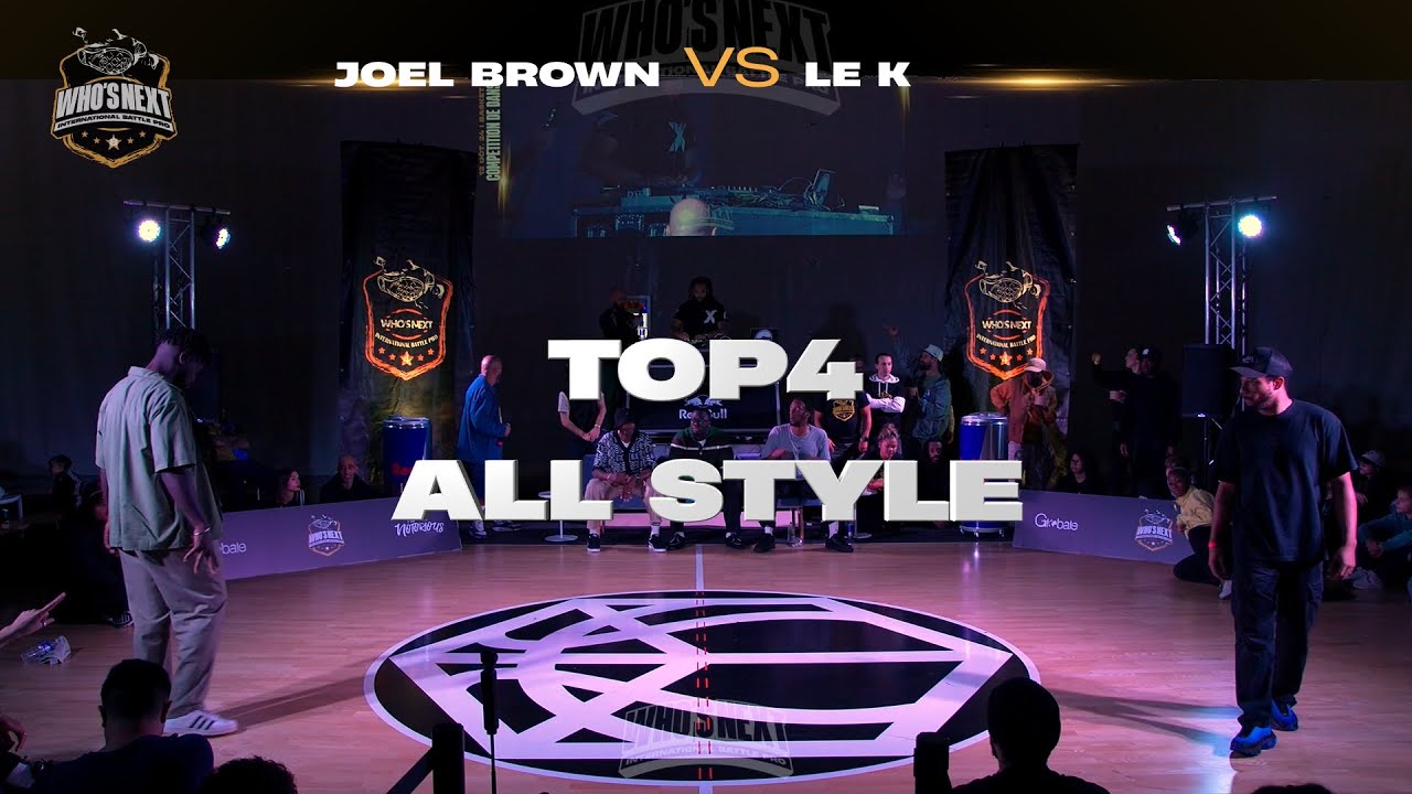 TOP4 ALL STYLE - JOEL BROWN vs LE K - Who's Next Battle 2024