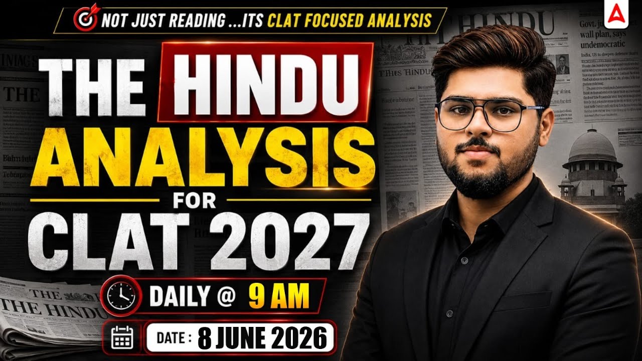 The Hindu Paper Analysis for CLAT 2027 | 8 June 2026 Current Affairs | Adda247 Prep
