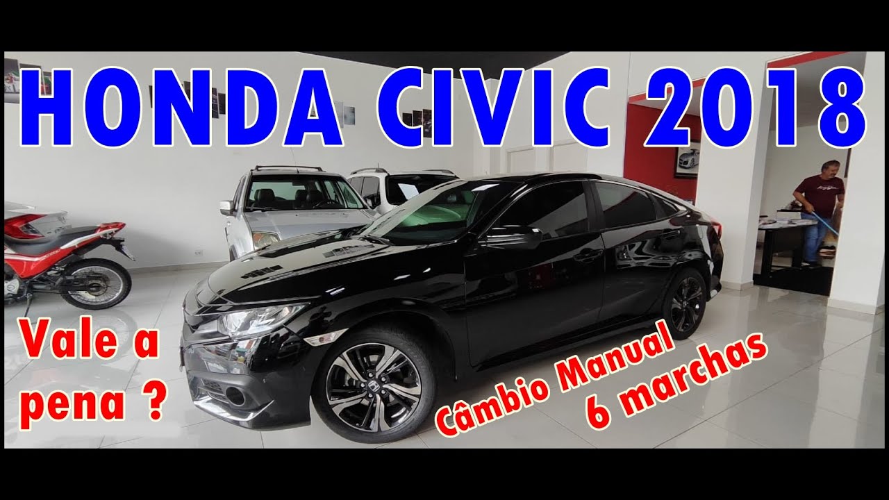 Avaliamos o Honda Civic 2018 MANUAL - Vale a pena ?