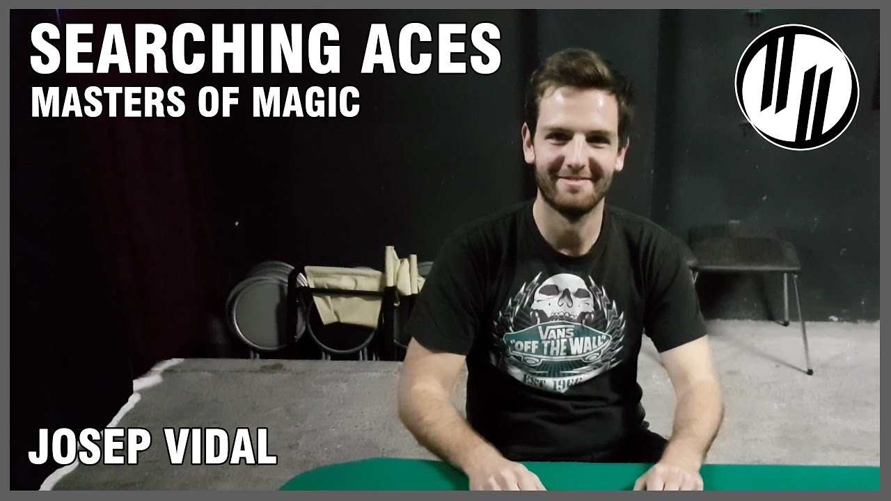 MASTERS OF MAGIC - Searching aces by Josep Vidal