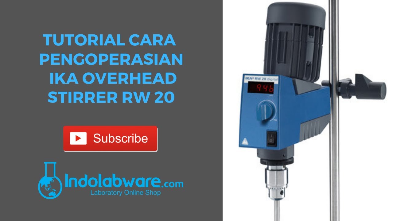 Tutorial Cara Pengoperasian IKA OVERHEAD STIRRER RW 20