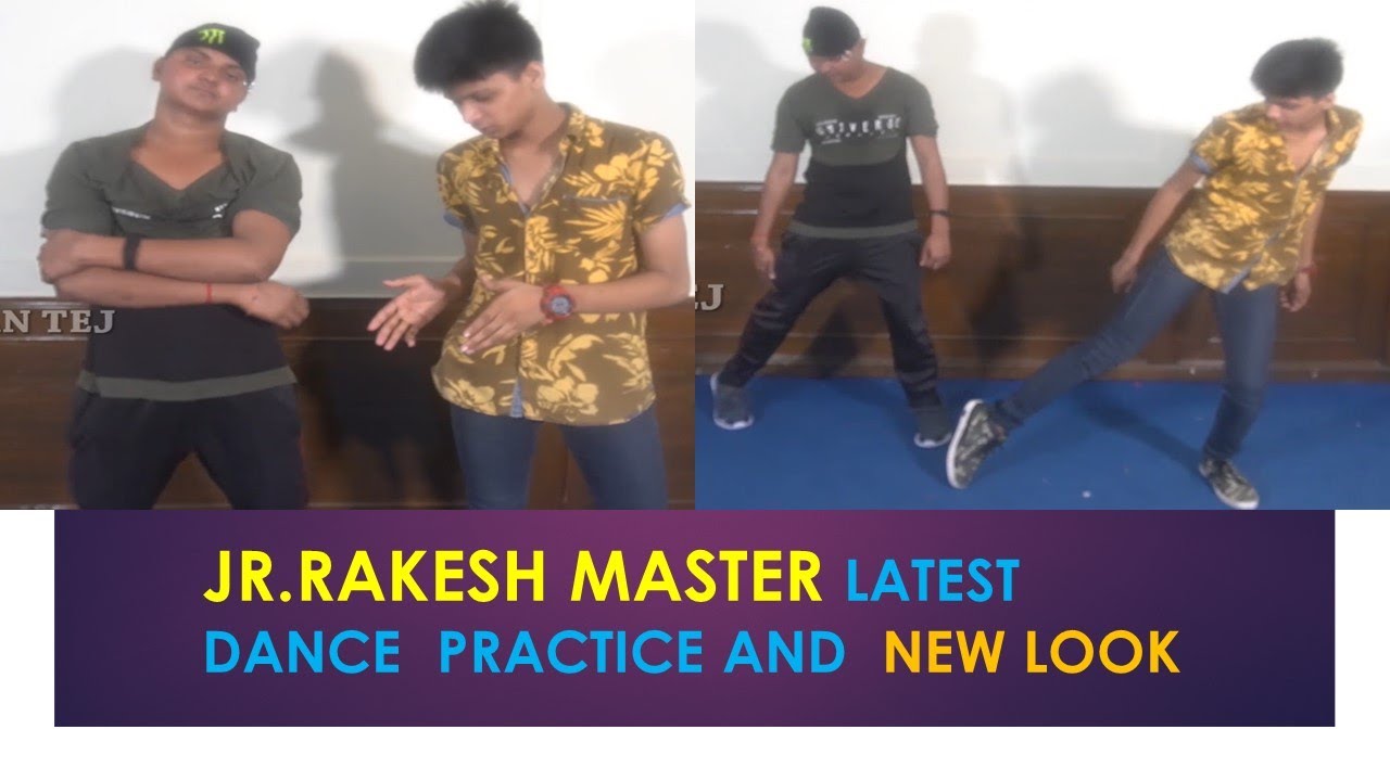 JR.RAKESH MASTER LATEST DANCE PRACTICE VIDEO AND NEW LOOK