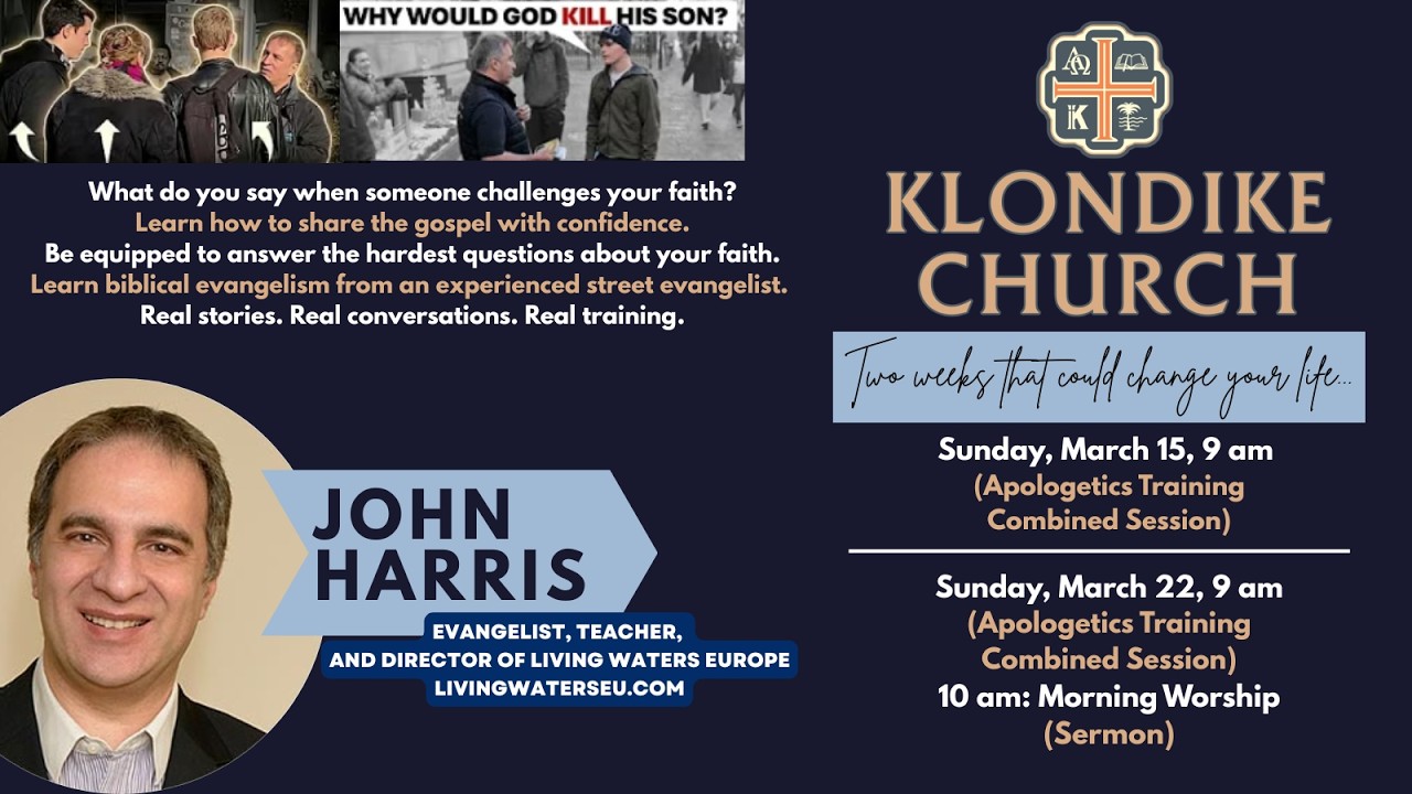 Apologetics & Evangelism w/John Harris (Session 1 of 2)