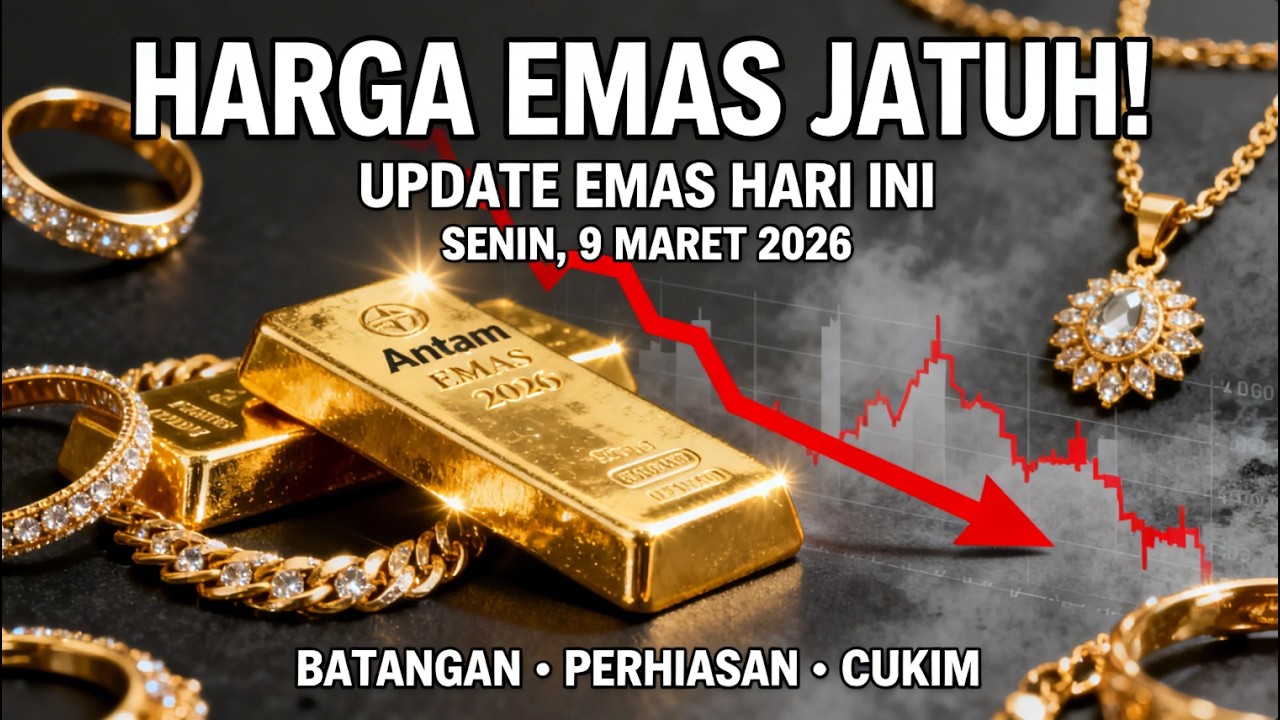 EMAS TURUN! Harga Emas Hari Ini 9 Maret 2026 Anjlok Rp55 000, Cek Antam & Perhiasan