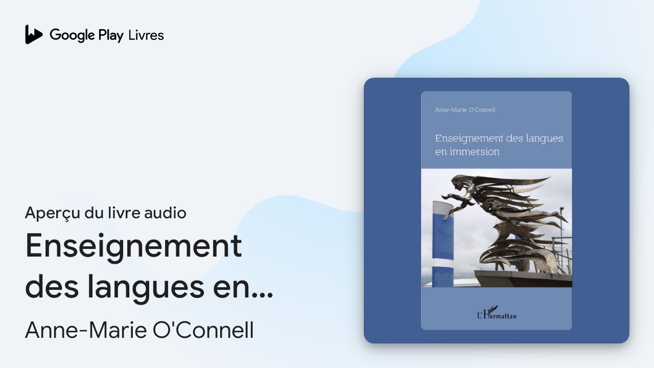 Enseignement des langues en immersion&nbsp;:&hellip; de Anne-Marie O'Connell &middot; Extrait du livre&nbsp;audio