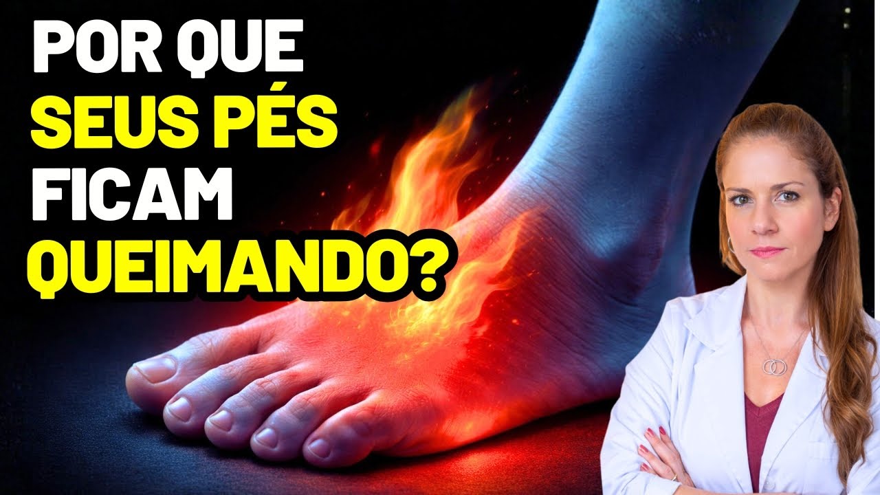 QUEIMAÇÃO NOS PÉS à NOITE: 7 CAUSAS que Merecem Atenção (Formigamento, Dor, Fisgadas,...)