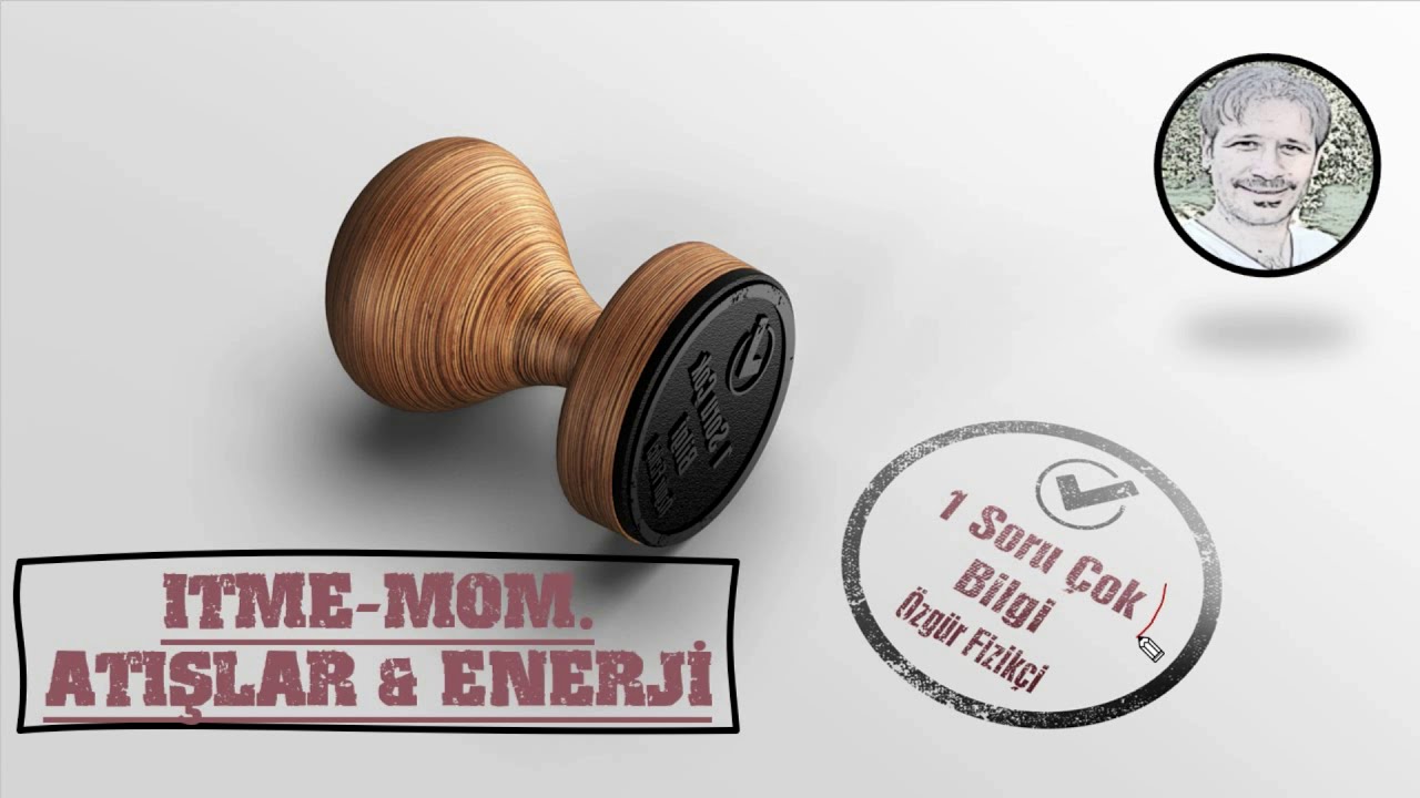 1️⃣SORU ÇOK BİLGİ | İTME&ATIŞLAR,ENERJİ✅