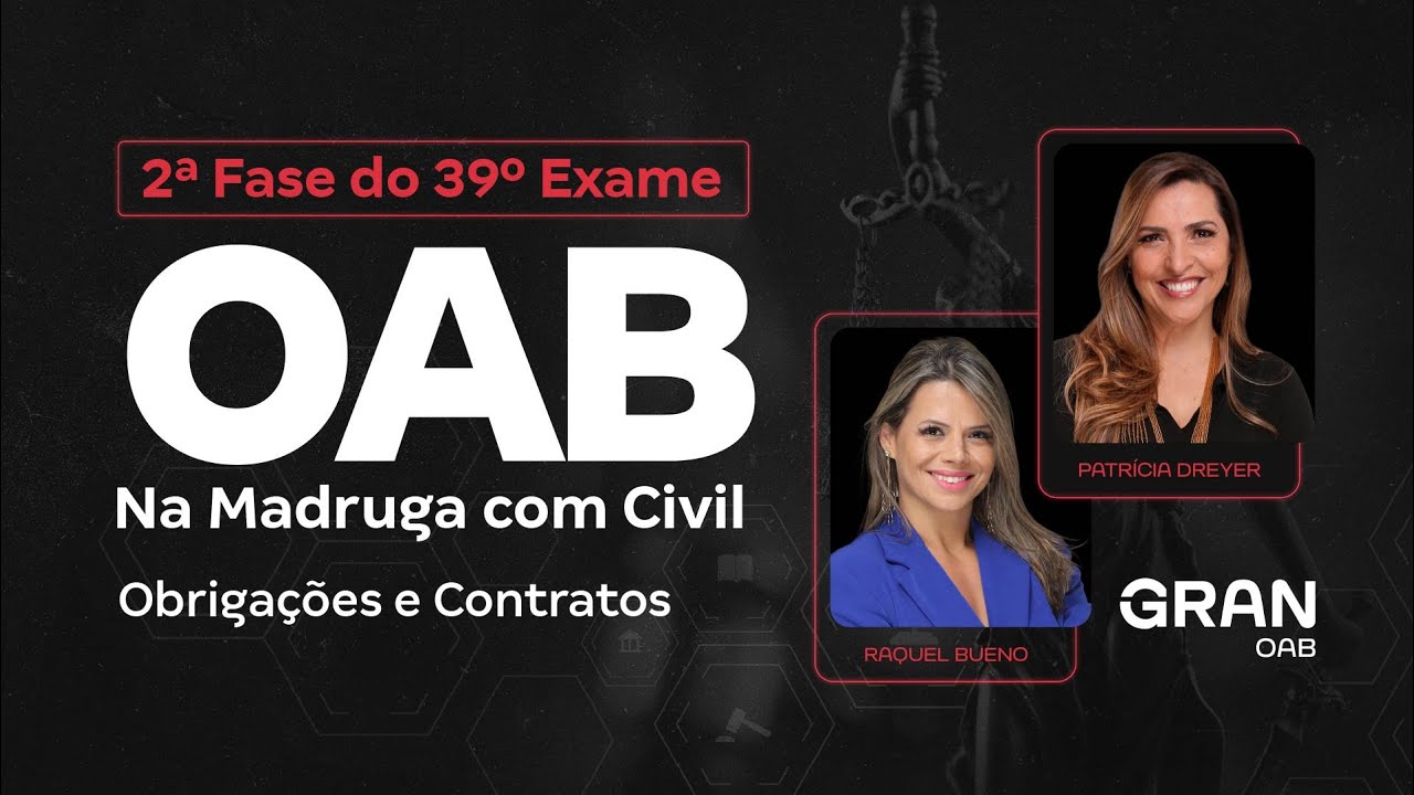 2ª Fase do 39º Exame da OAB - Na Madruga com Civil | Obrigações e Contratos
