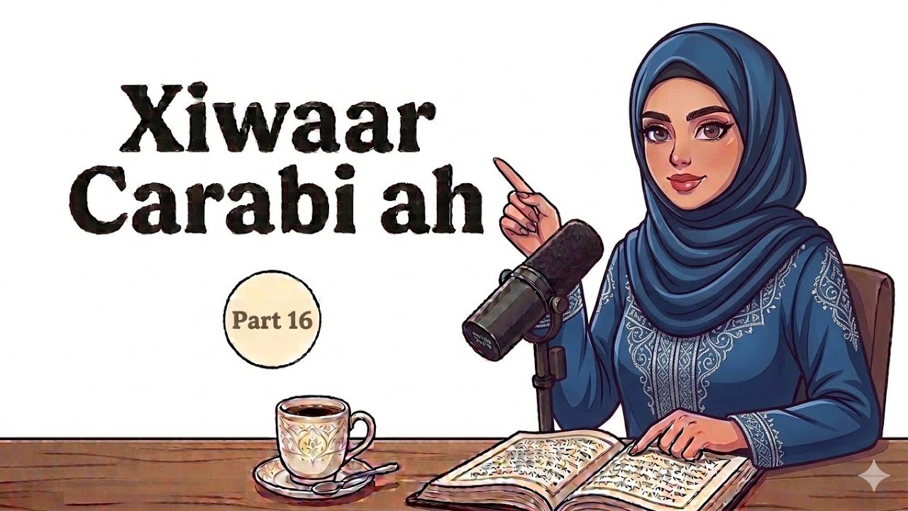 xiwaar carabi ah المحادثة باللغة العربية #barashada_carabiga #luuqada_carabiga #xiwaar_carabi_ah