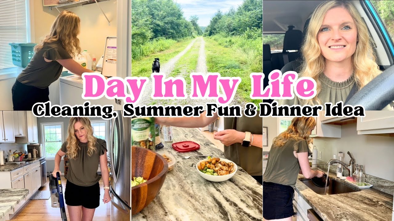 Day In My Life | Daily Cleaning, Summer Fun & Easy Dinner Idea! | Mom Motivation