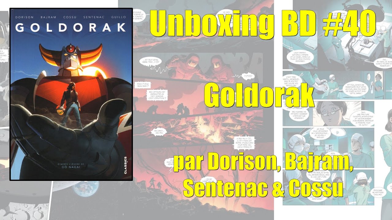 Unboxing BD #40 : Goldorak, par Dorison, Bajram, Cossu & Sentenac