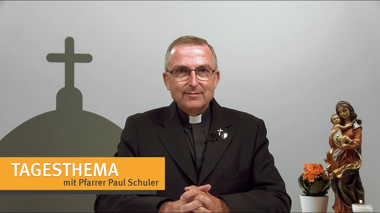 Die Kirche Gottes erneuern &hellip; | TAGESTHEMA | 22.05.2023 | mit Pfarrer Paul Schuler