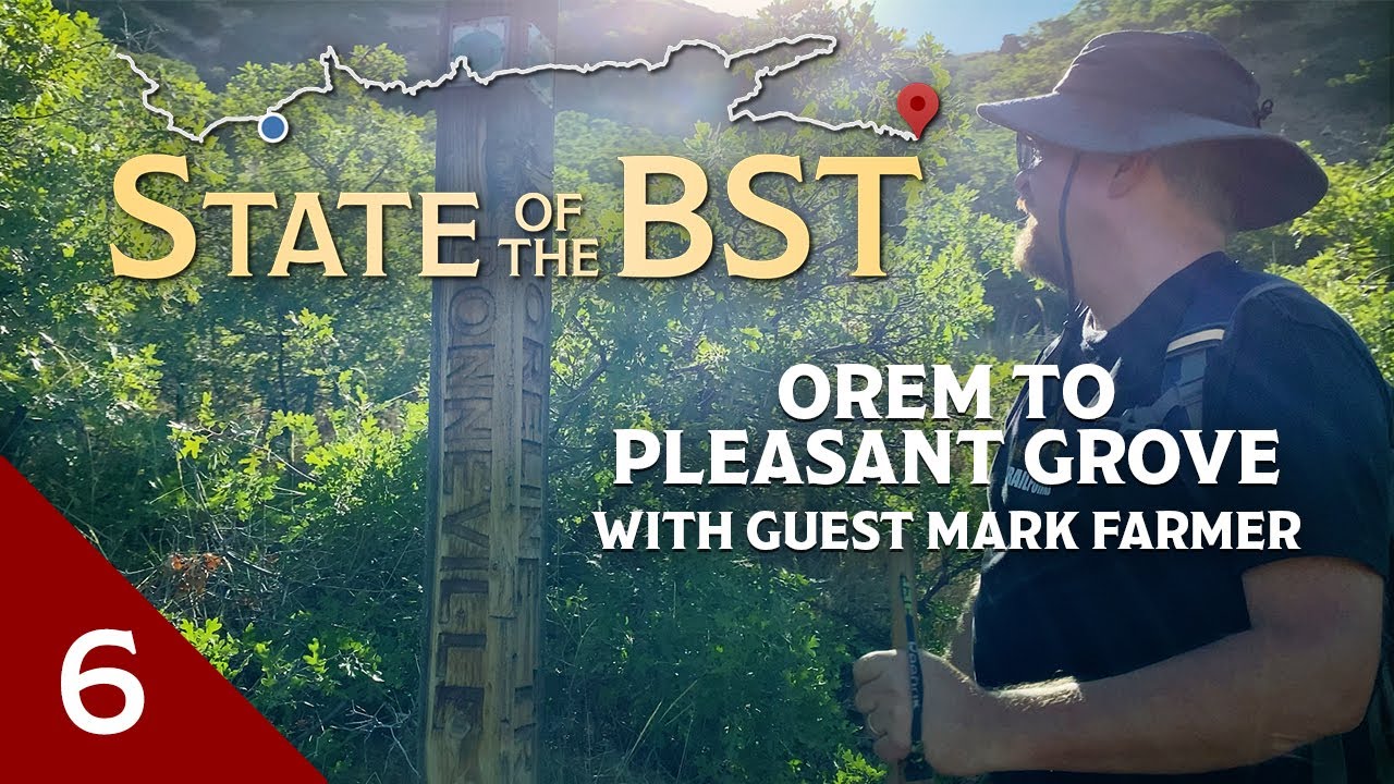 Orem to Pleasant Grove, with Mark Farmer | State of the BST | Bonneville Shoreline Trail Doc
