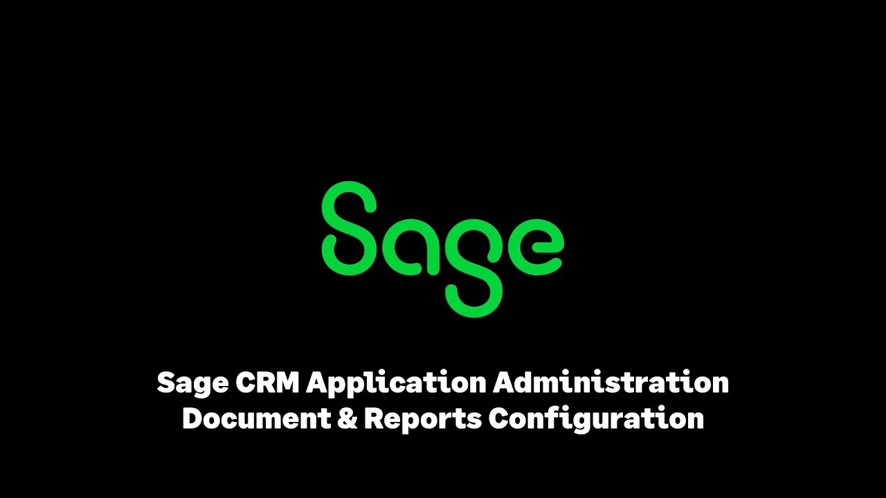 Sage CRM: Documents and Reports Configuration
