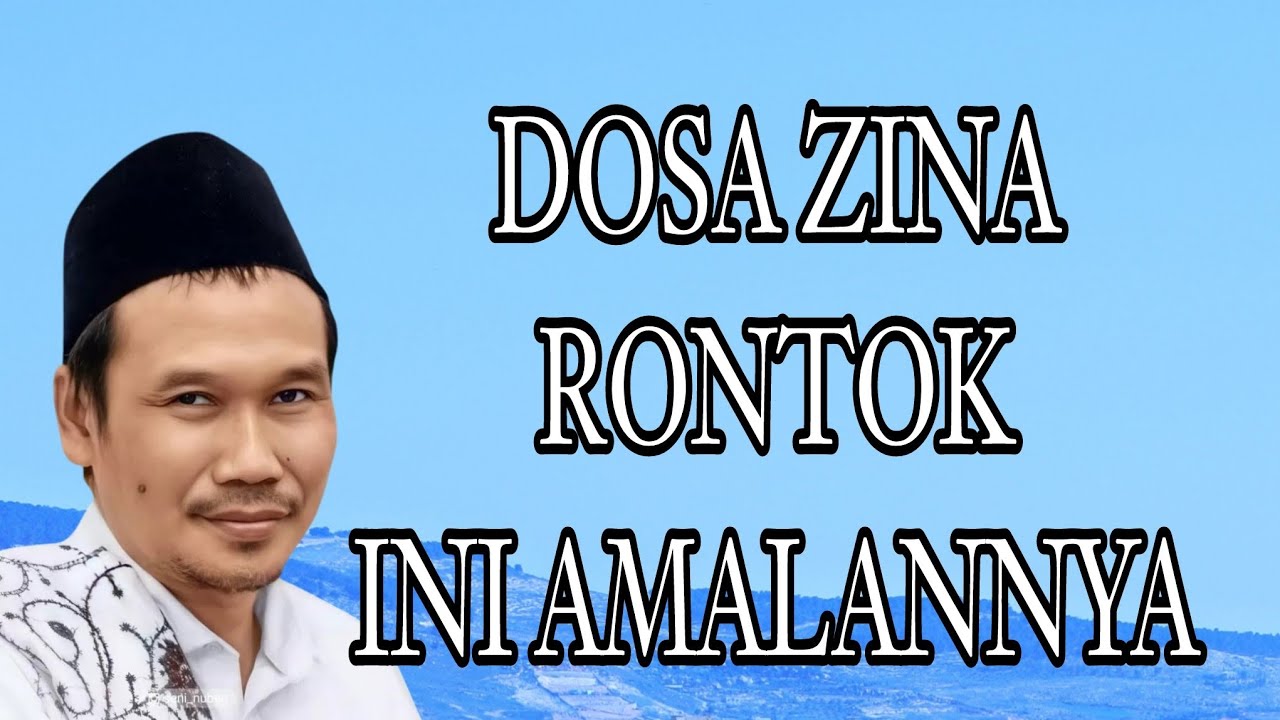 ngaji gus baha ; amalan penggugur dosa zina