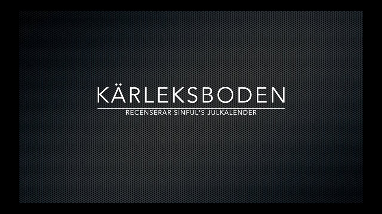 K&auml;rleksboden recenserar sinful's julkalender