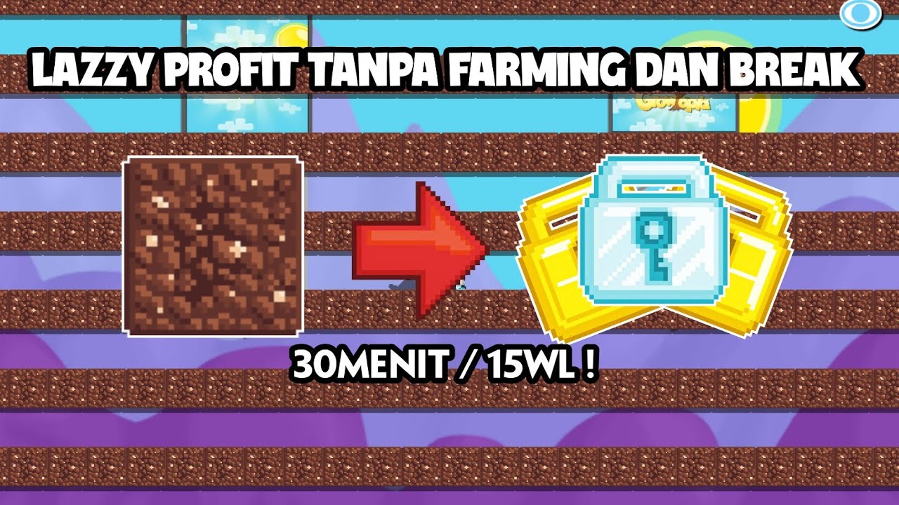 LAZZY PROFIT TANPA BREAK/FARMING  PER 30MENIT DAPAT 30WL  ?! | GROWTOPIA| 