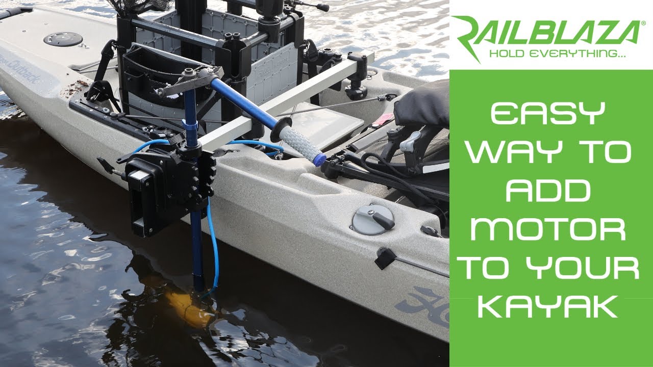 Adding A Motor To Your Kayak Using RAILBLAZA Kayak Motor Mount