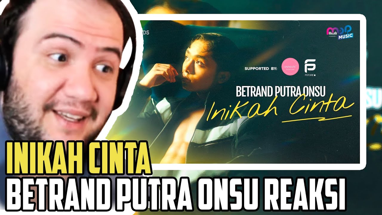 BETRAND PUTRA ONSU REAKSI - INIKAH CINTA ( OFFICIAL MUSIC VIDEO ) - TEACHER PAUL REACTS