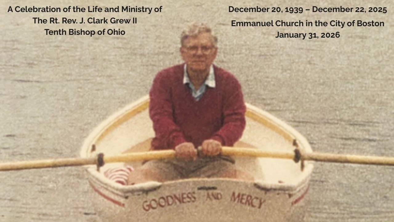 The Rt. Rev. J. Clark Grew II Memorial Service