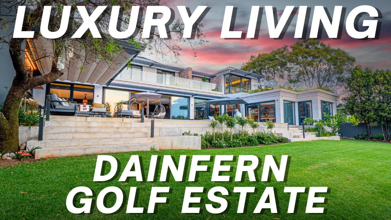 Experience LUXURY LIVING in Dainfern Golf Estate