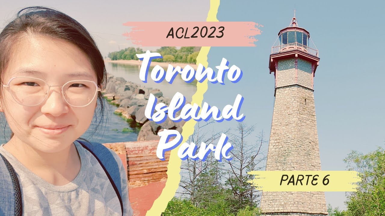 [ACL2023] Toronto Island Park - Canadá pt. 6