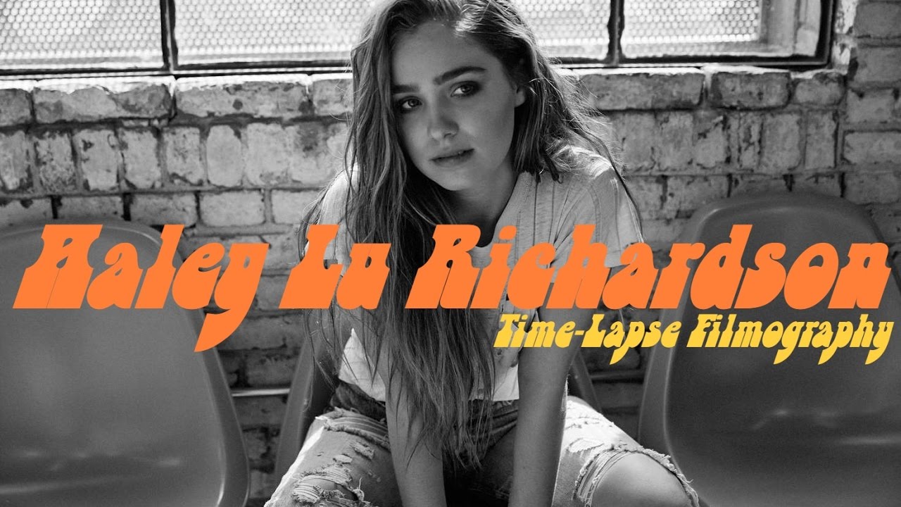Haley Lu Richardson Time-Lapse Filmography