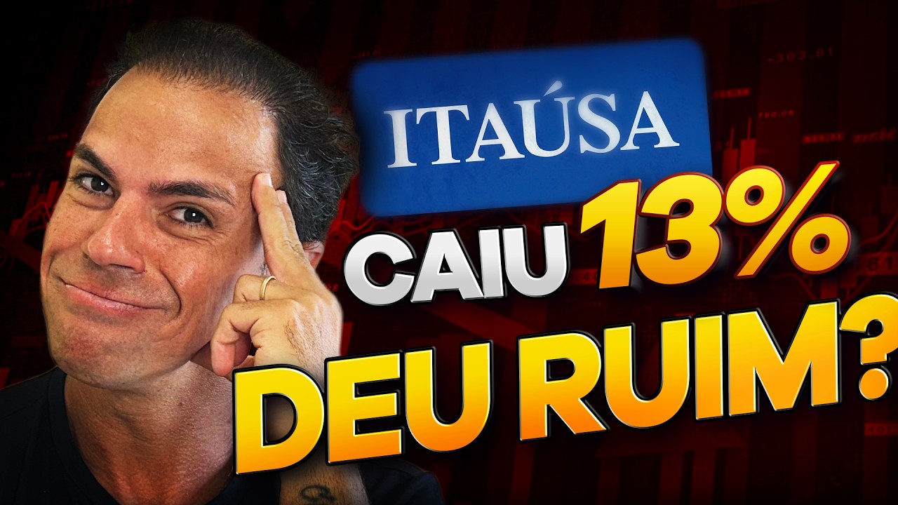 ITA&Uacute;SA CAIU 13%: O QUE FAZER AGORA? Vale a pena comprar ITSA4?