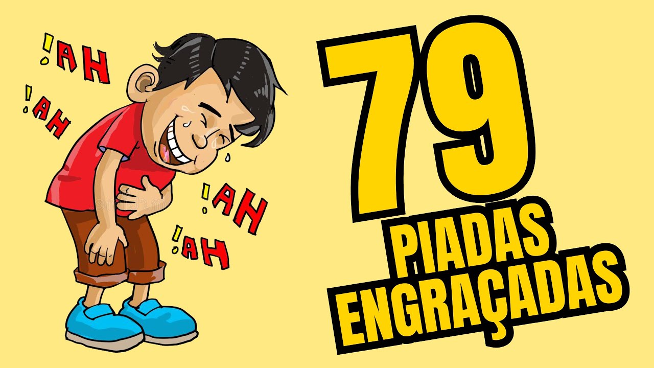 79 PIADAS ENGRAÇADAS | RIR É O MELHOR REMÉDIO HEHEHE