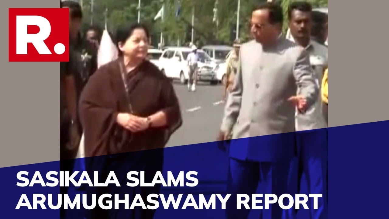 Sasikala Rejects All Allegations Levelled By Arumughaswamy Panel In Jayalalithaa Death Case