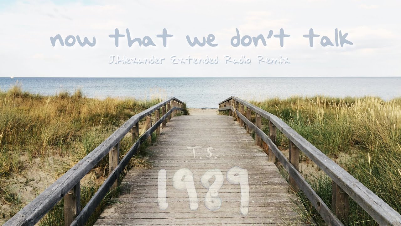 Taylor Swift - Now That We Don't Talk (J.Alexander Extended Radio Remix) (From The Vault)