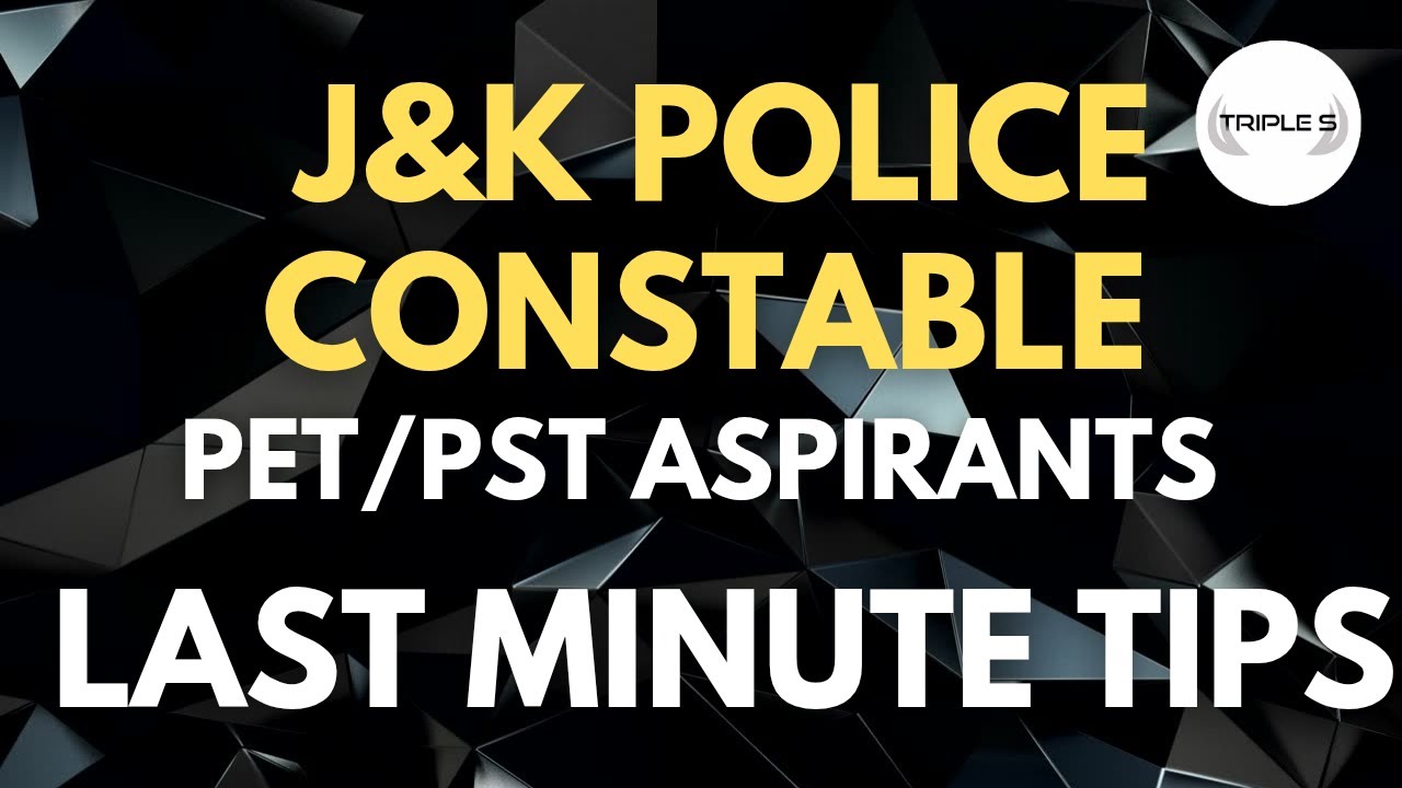 J&K Police Constable PET PST Aspirants - Last Minute Tips @TripleSClasses 