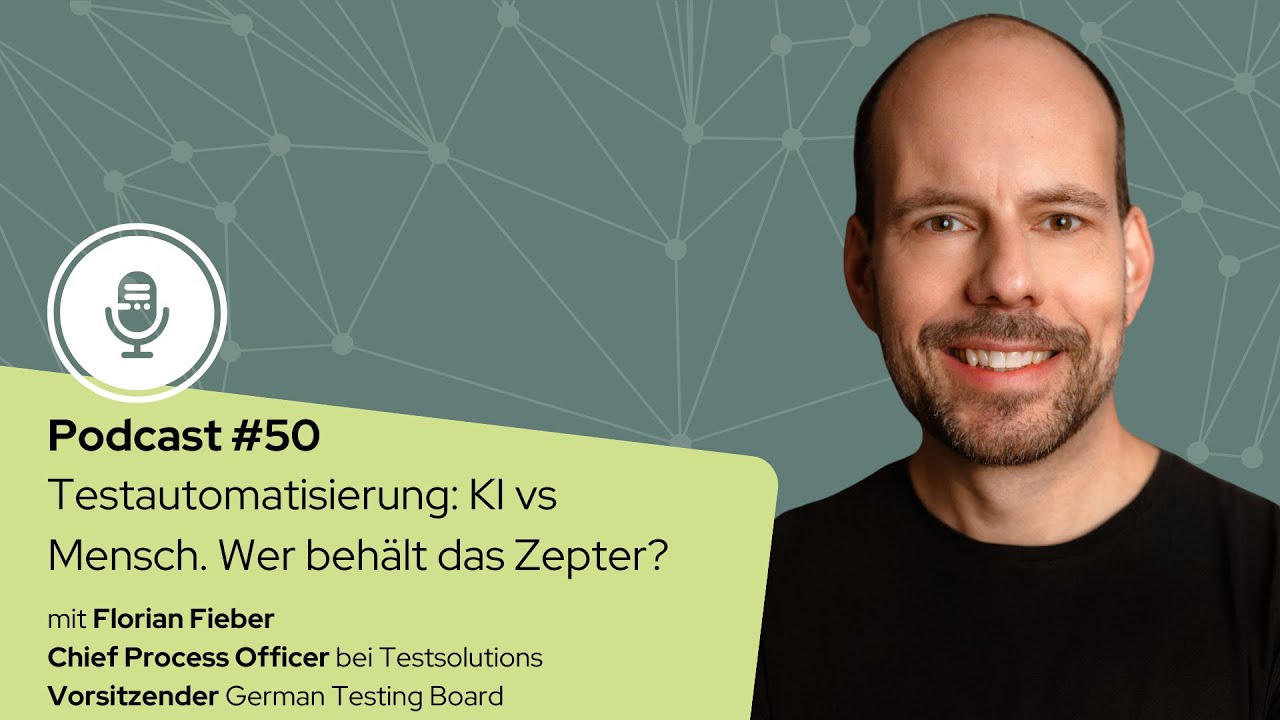 #50: Testautomatisierung: KI vs.Mensch. Wer behält das Zepter?