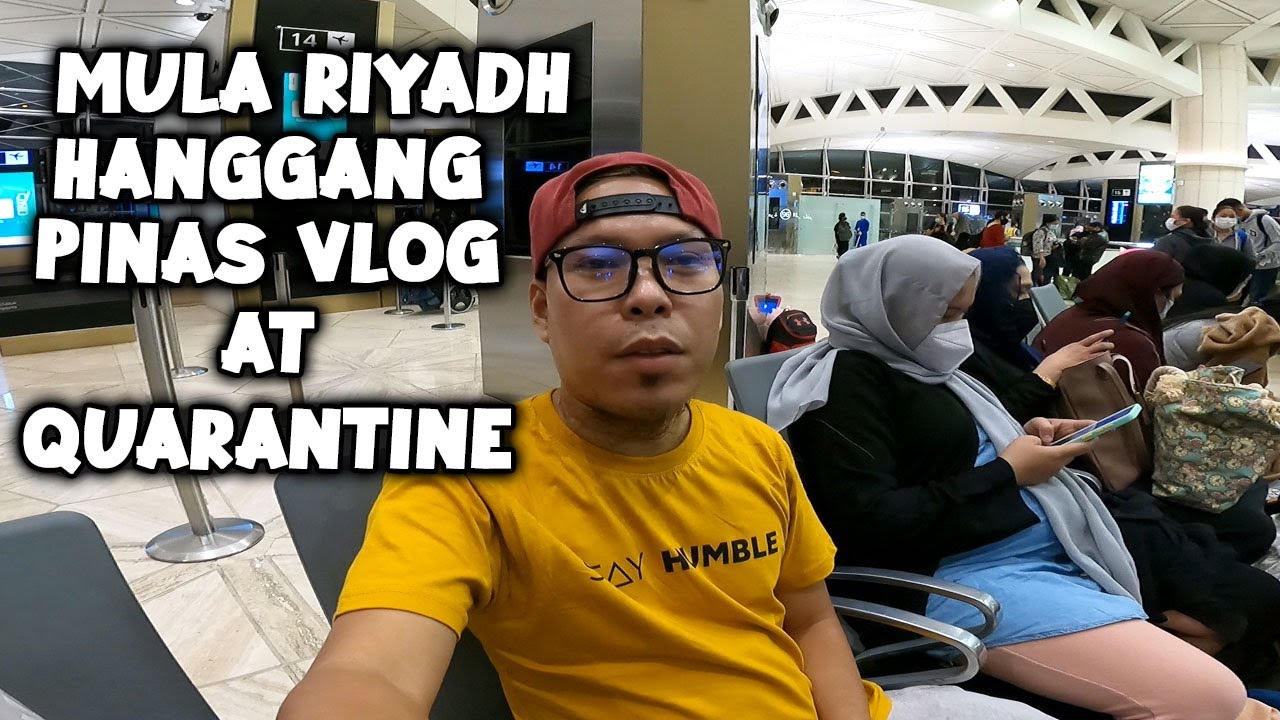 OFW PAUWI NG PILIPINAS MULA SAUDI HANGGANG QUARANTINE SA PINAS | JAMES LATIP VLOGS