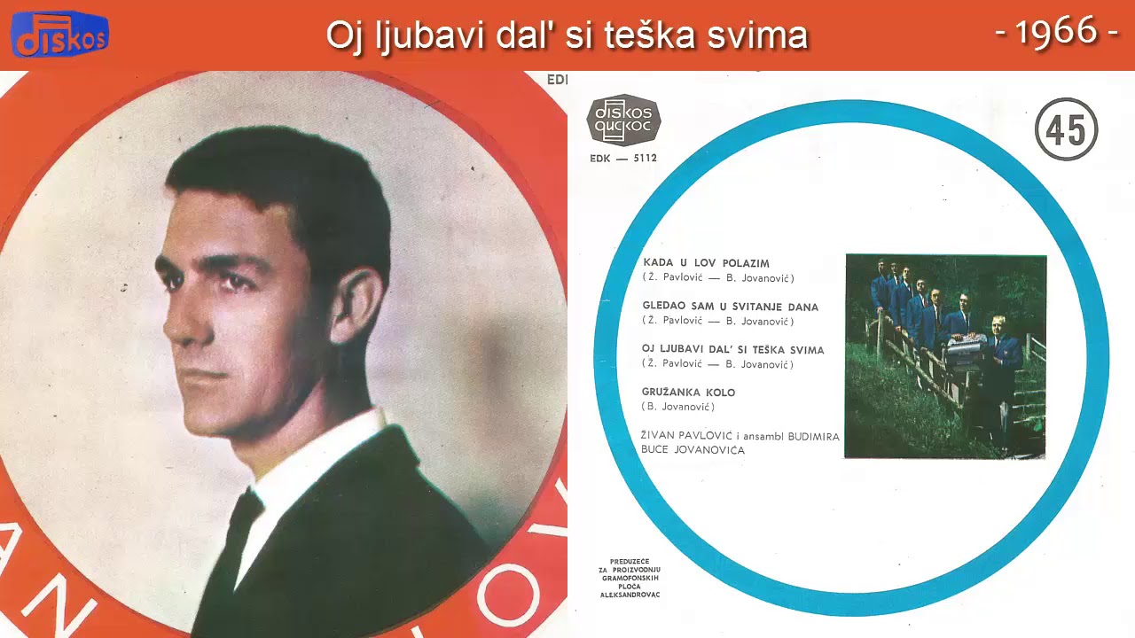 Zivan Pavlovic - Oj ljubavi dal' si teska svima - (Audio 1966)