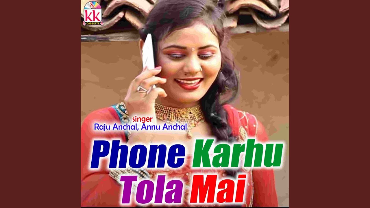 Phone Karhu Tola Mai