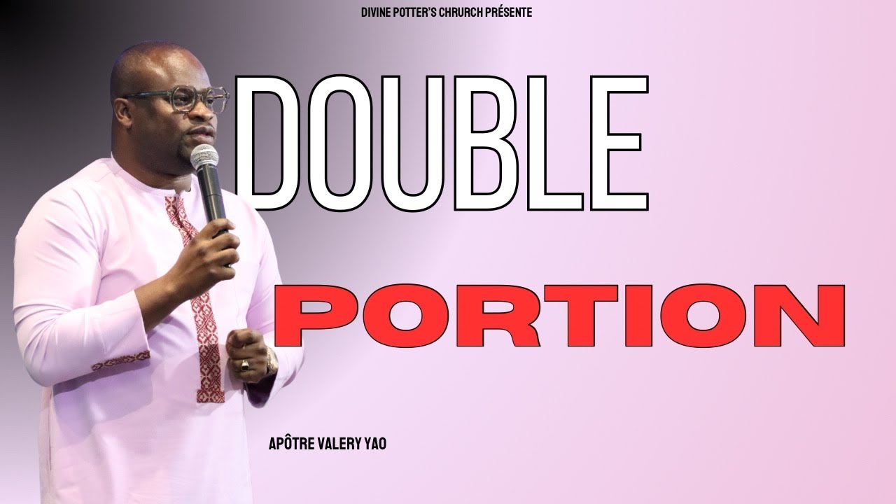 La Double Portion｜APÔTRE VALERY YAO
